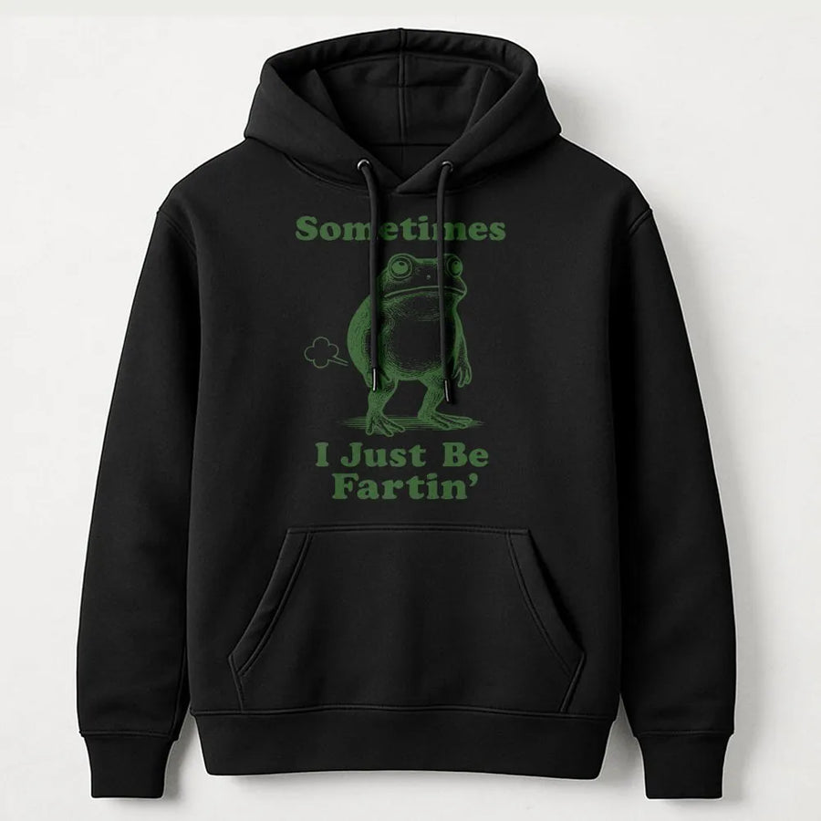 Sometimes I Just Be Fartin' Frog Hoodie | Funny Animal Graphic Streetwear | Premium Cotton-Blend Pullover | Sarcastic Gift for Men and Women
