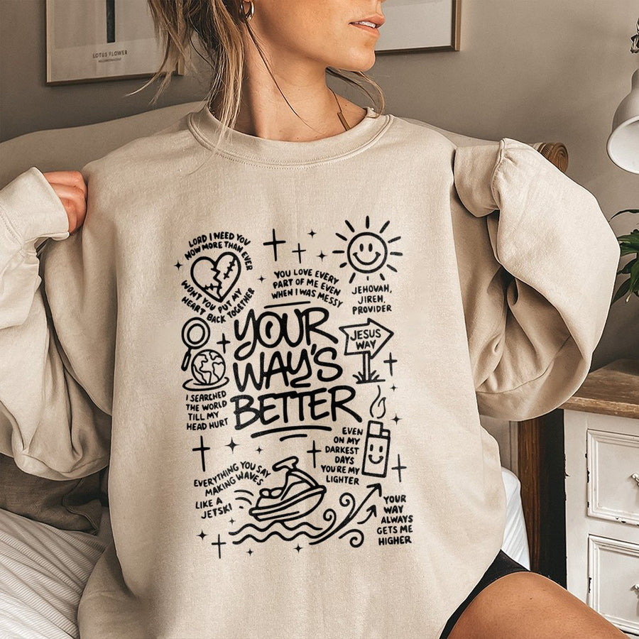Your Way Is Better Sweatshirt | Faith-Based Aesthetic Doodle Design | Premium Cotton Blend | Christian Gift For Men And Women