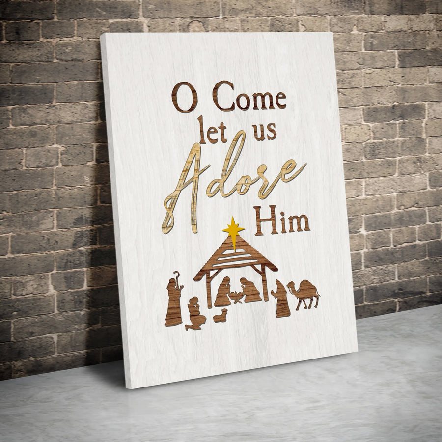 O Come Let Us Adore Him Canvas | Nativity Scene Wall Art | Premium Gallery Wrapped Print | Rustic Christian Christmas Decor Gift