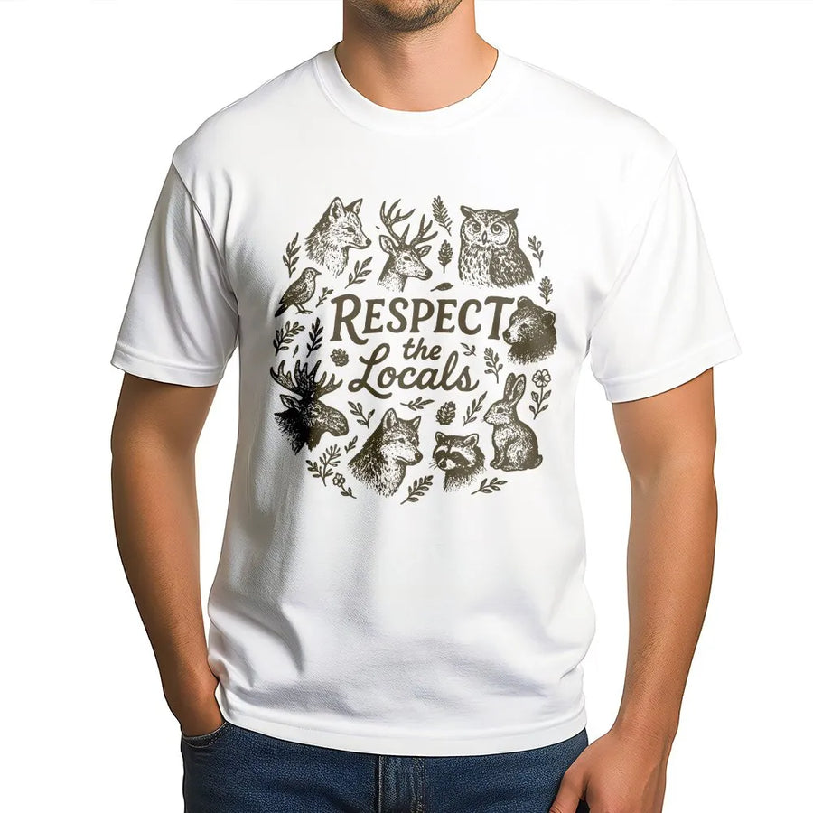 Respect The Locals T-Shirt | Wildlife Nature Graphic Print | Premium Soft Cotton Tee | Camping Hiking Gift for Nature Lovers