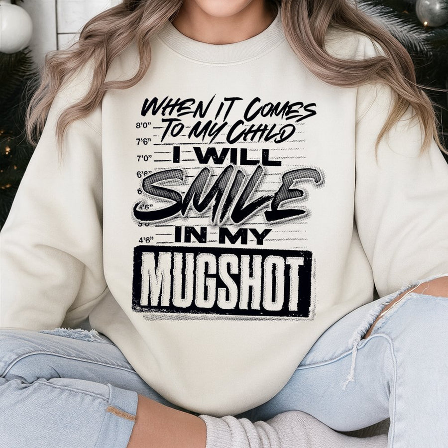 Smile In My Mugshot Sweatshirt | Funny Protective Mom Graphic Tee | Premium Cotton Blend Crewneck | Sarcastic Parenting Gift for Parents