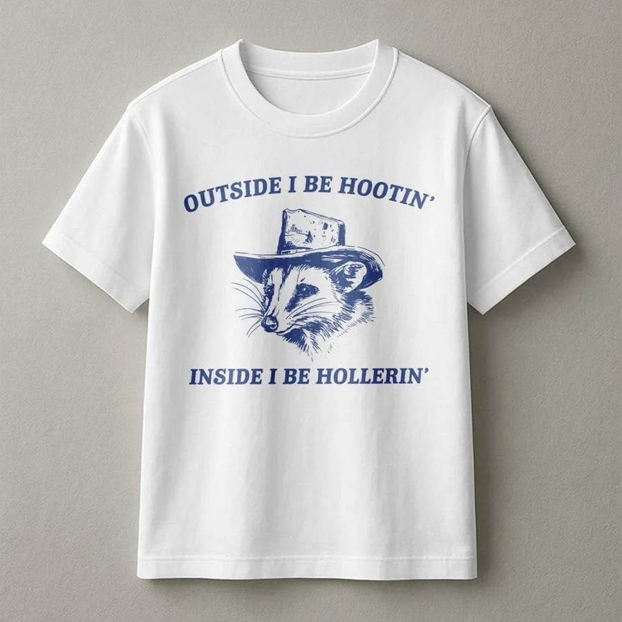 Outside I Be Hootin' Inside I Be Hollerin' T-Shirt | Funny Opossum Meme Graphic Tee | Premium 100% Cotton Crewneck | Quirky Gift for Animal Lovers
