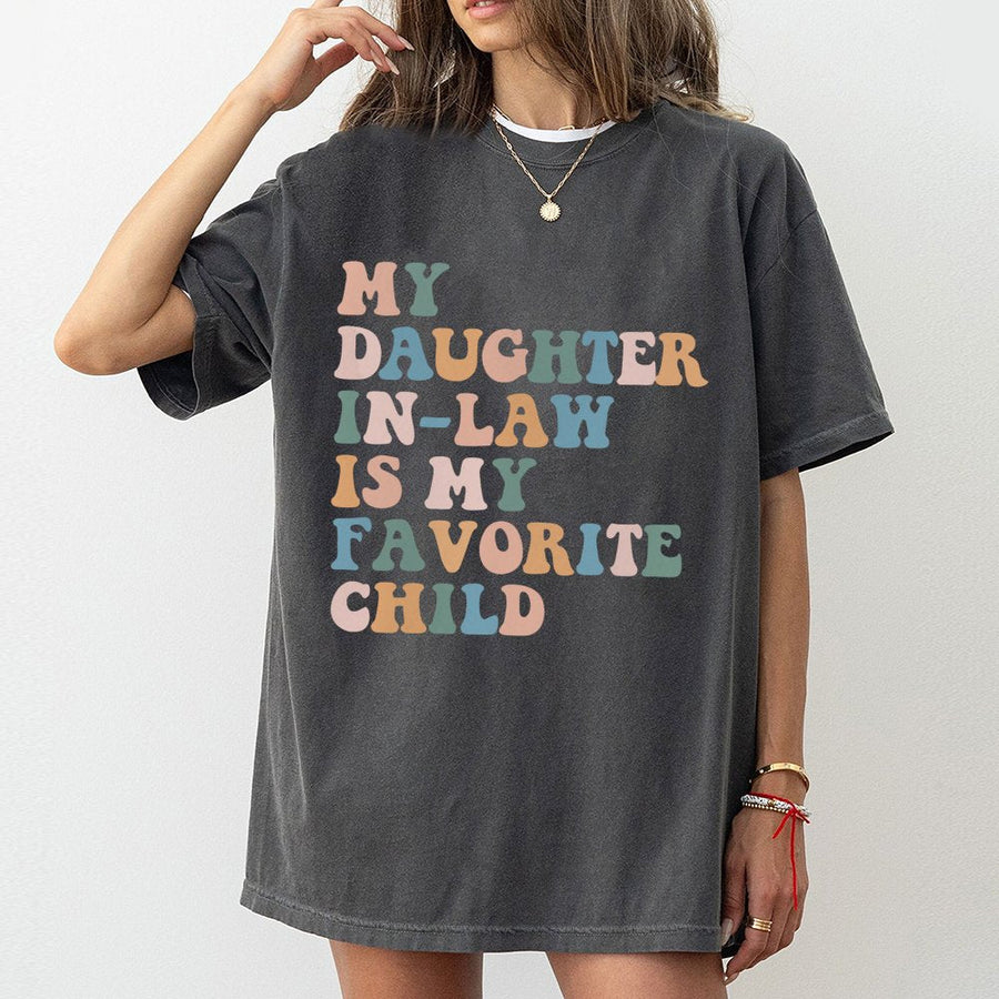 Daughter In Law Is My Favorite Child T-Shirt | Retro Groovy Typography Design | Premium Soft Cotton Tee | Funny Gift for Mother in Law