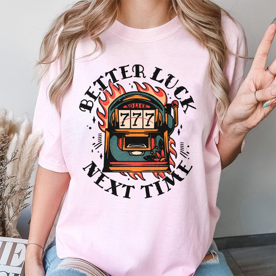 Better Luck Next Time Graphic T-Shirt | Retro Slot Machine Casino Design | 100% Cotton Premium Tee | Gambling Lover Gift Idea