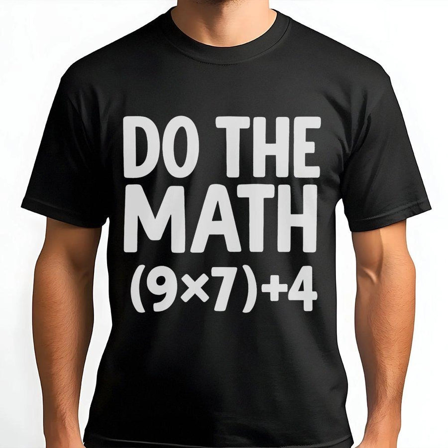 Do The Math T-Shirt | Funny Math Equation Graphic Tee | 100% Cotton Premium Shirt | Gift For Math Teachers, Students, And Math Nerds