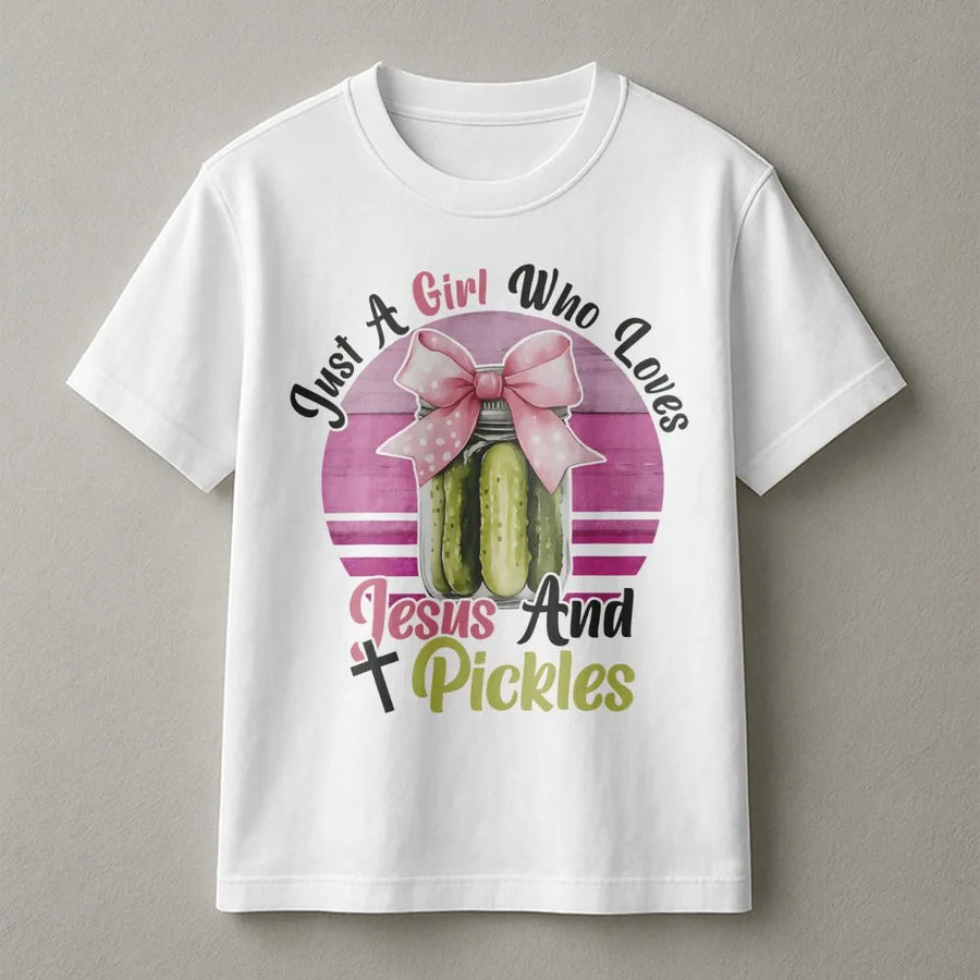 Just A Girl Who Loves Jesus And Pickles T-Shirt | Funny Christian Faith Graphic Tee | Premium 100% Cotton | Religious Gift for Women