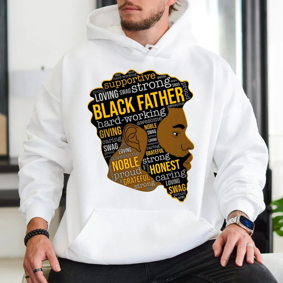 Black Father Hoodie | Motivational Typography Portrait Art | Premium Cotton Blend | Meaningful Gift for Dad and Husband