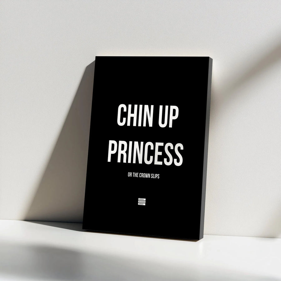 Chin Up Princess Wall Art | Motivational Quote Canvas Print | Premium Gallery Wrap Decor | Inspirational Gift for Her