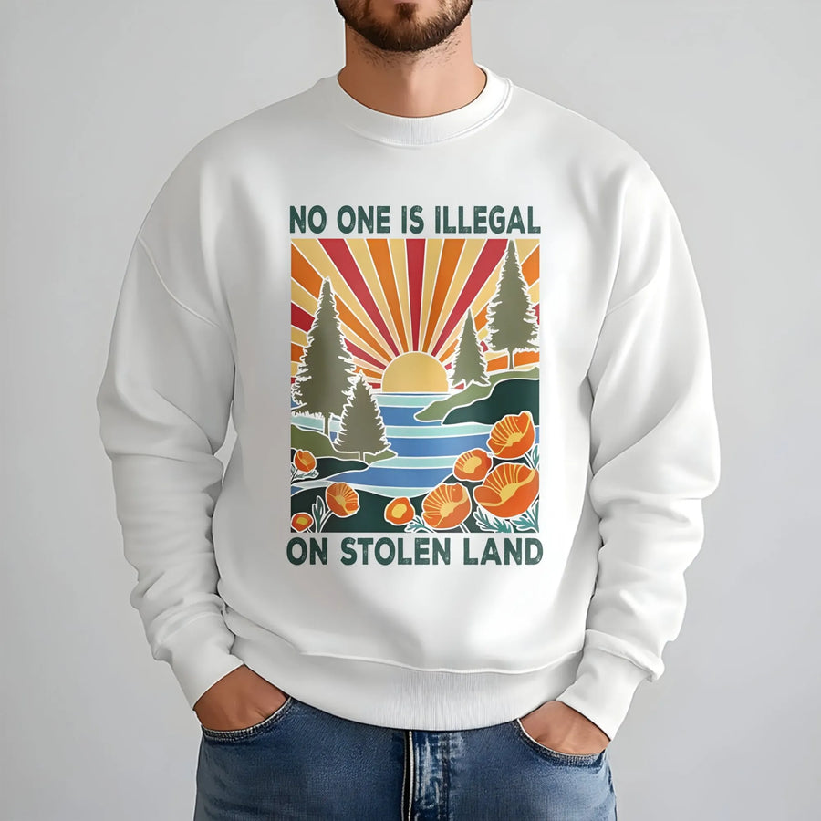 No One Is Illegal On Stolen Land Sweatshirt | Retro Nature Graphic Design | Premium Cotton-Blend Crewneck | Social Justice Activist Gift for Allies