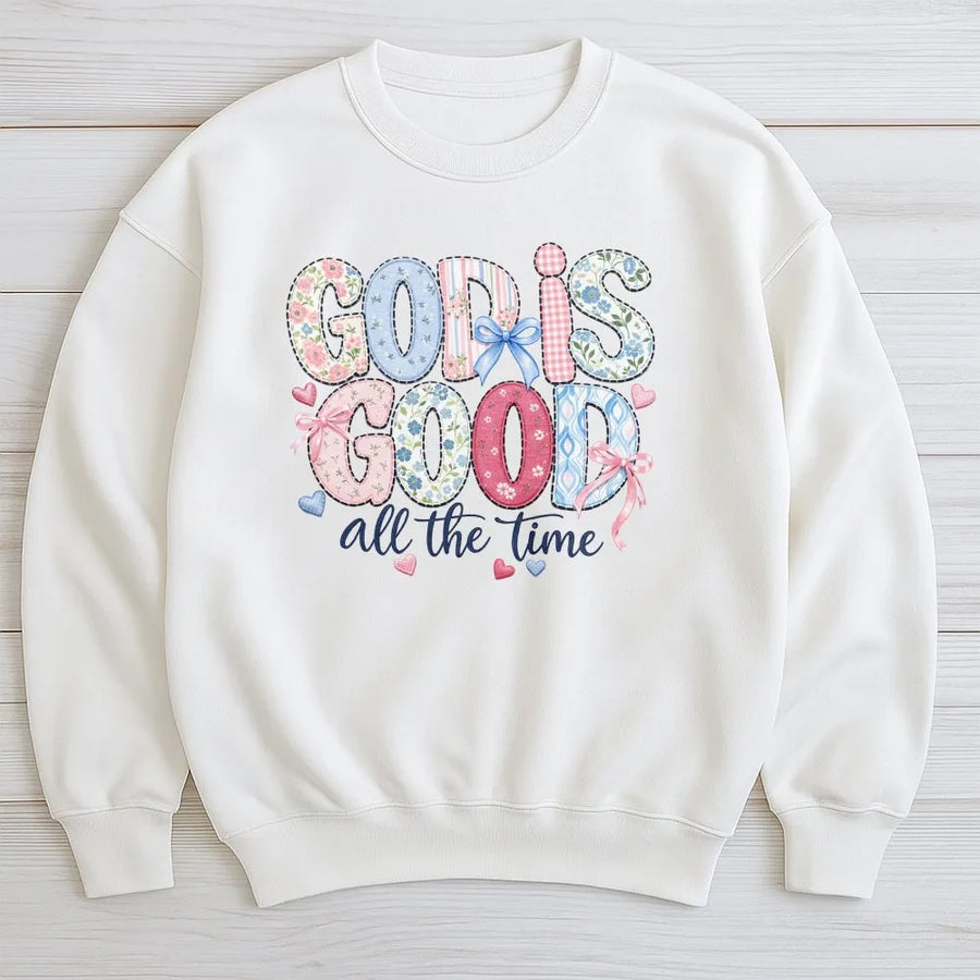 God Is Good All The Time Sweatshirt | Preppy Floral Bible Verse Design | Premium Cotton Blend | Christian Faith Gift For Women