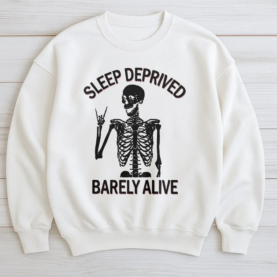 Sleep Deprived Barely Alive Sweatshirt | Funny Skeleton Aesthetic Graphic | Premium Cotton Blend Crewneck | Tired Mom Gift For Students