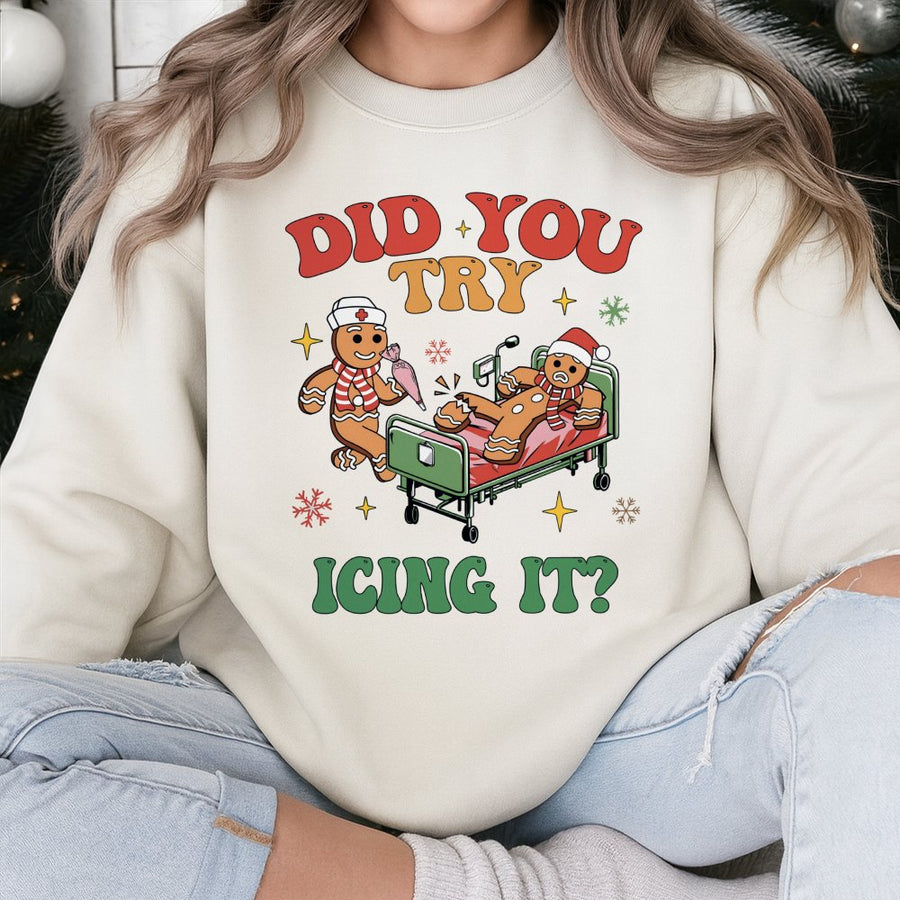 Did You Try Icing It Sweatshirt | Funny Gingerbread Nurse Graphic | Premium Cotton Blend Crewneck | Christmas Gift for Nurses & Healthcare Workers
