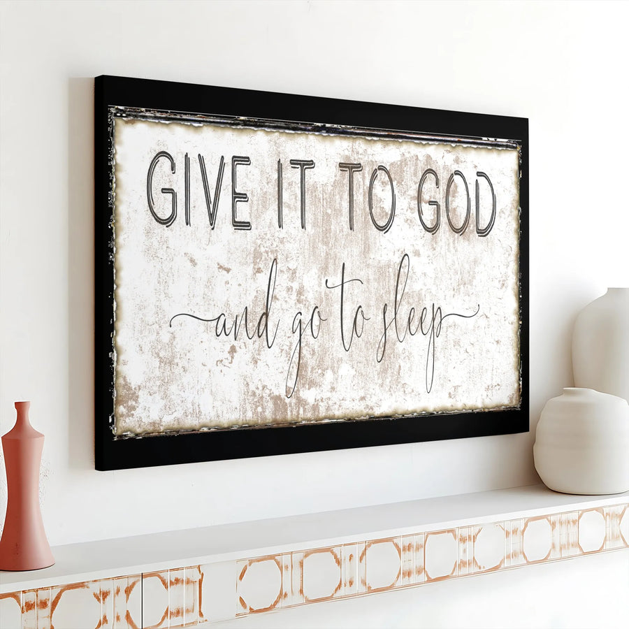 Give It To God Canvas Wall Art | Rustic Christian Quote Sign | Premium Stretched Canvas | Inspirational Farmhouse Bedroom Decor Gift