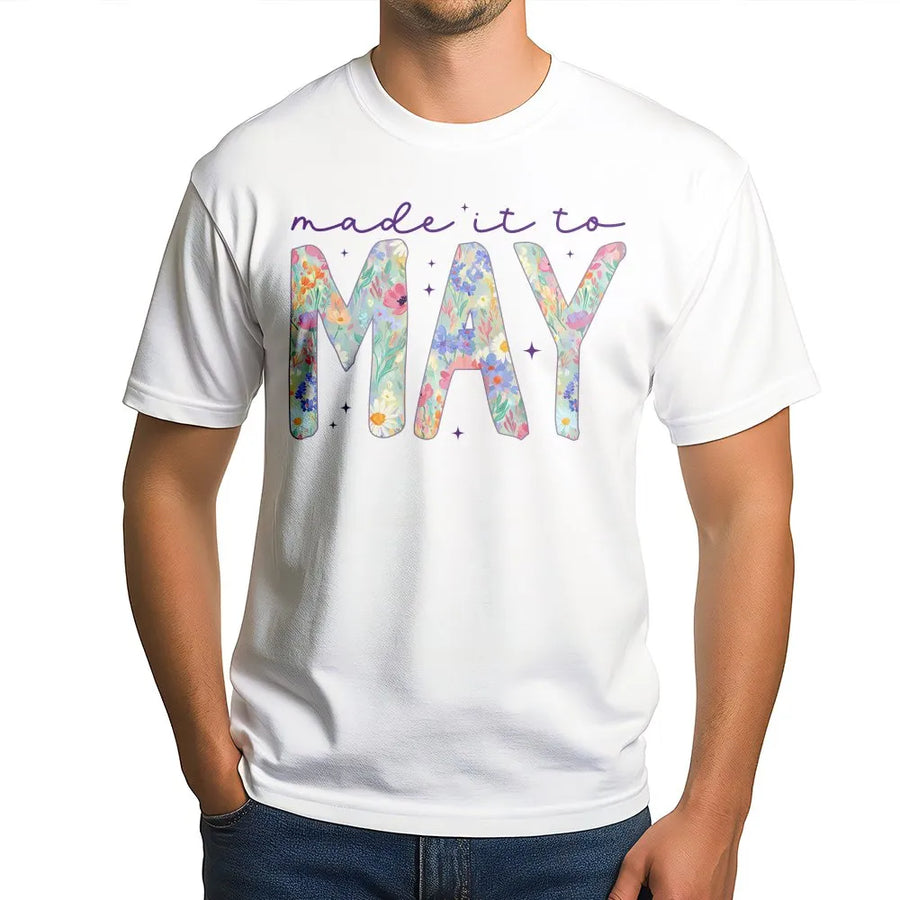 Teacher Last Day of School T-Shirt | Made It To May Wildflower Design | Soft Cotton Blend | Funny End of Year Gift for Teachers