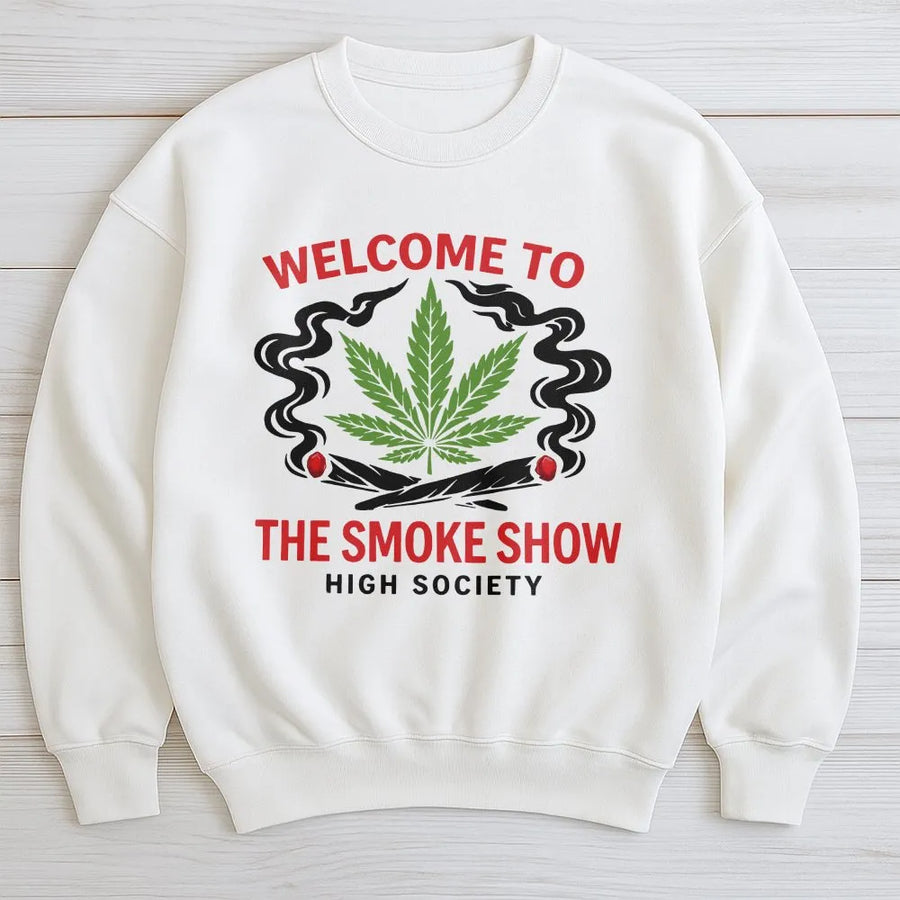 Funny 420 Smoke Show Sweatshirt | Weed Leaf High Society Graphic | Premium Cotton Blend | Unisex Stoner Gift