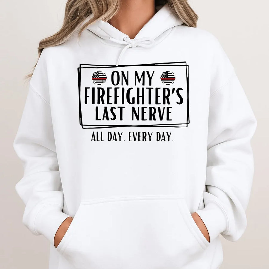 Firefighter Wife Hoodie | Funny 'On My Last Nerve' Graphic Sweatshirt | Premium Soft Blend | Unique Gift for Fireman Spouse