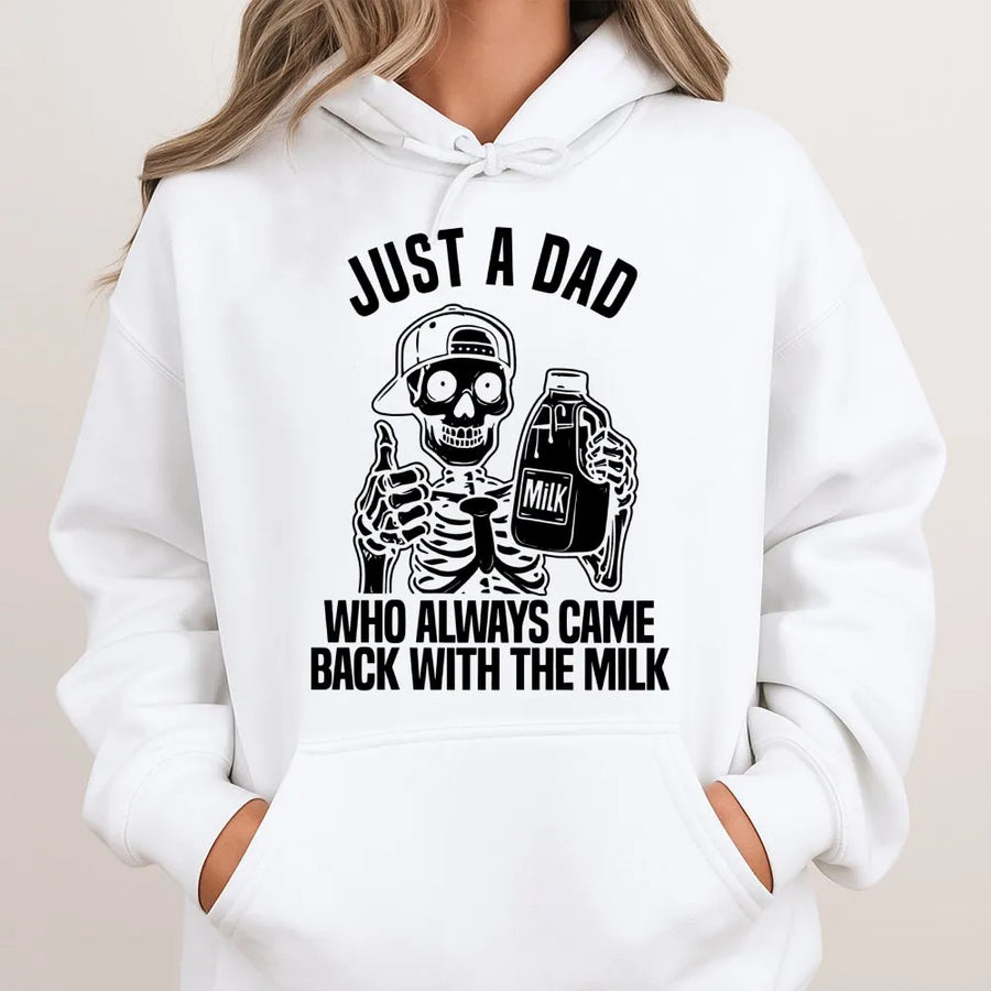 Just A Dad Who Always Came Back With The Milk Hoodie | Funny Skeleton Graphic Sweatshirt | Premium Cotton Blend | Gift For New Dad Father's Day 2026