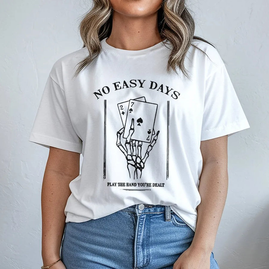No Easy Days Skeleton Hand Poker T-Shirt | Playing Card Gothic Graphic Print | Premium Cotton Unisex Tee | Edgy Streetwear Gift for Card Players