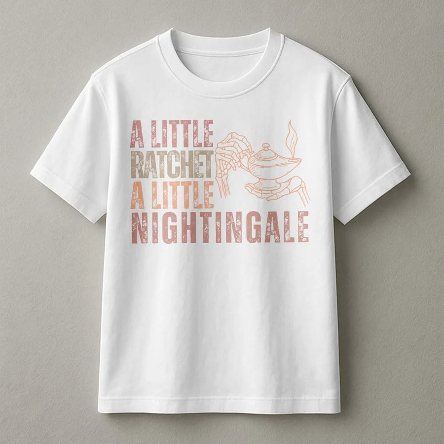 Funny Nurse T-Shirt | A Little Ratchet A Little Nightingale Quote | Soft Cotton Comfort Colors Tee | Gift for Registered Nurse RN