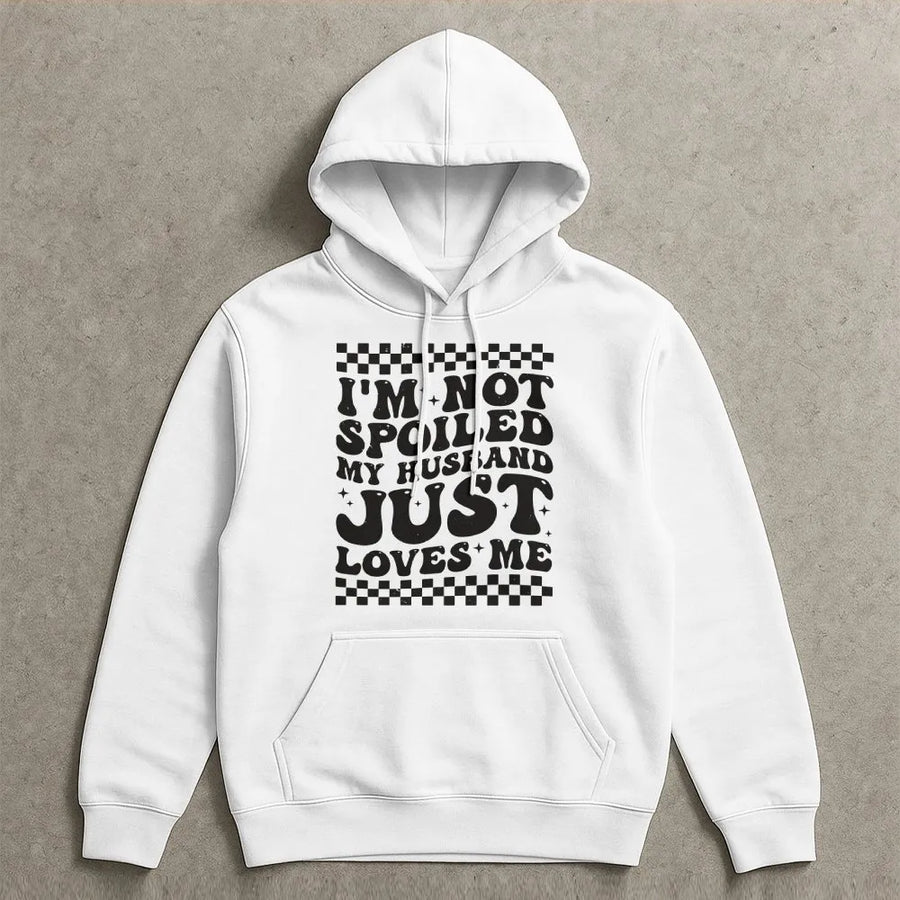 Funny Wife Hoodie | Retro 'I'm Not Spoiled' Graphic Crewneck | Soft Cotton Blend | Premium Anniversary Gift for Her