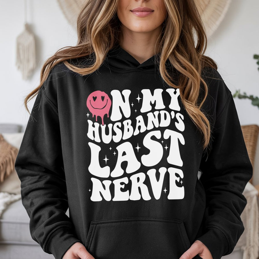 On My Husband's Last Nerve Hoodie | Funny Wife Slogan Graphic | Premium Cotton Blend | Sarcastic Marriage Gift For Her