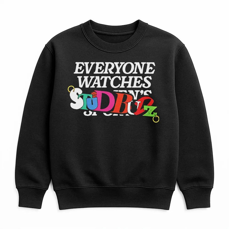 Everyone Watches Studbudz Sweatshirt | Basketball Graphic Print | Premium Cotton Blend | Gift For Women's Basketball Fans And Players