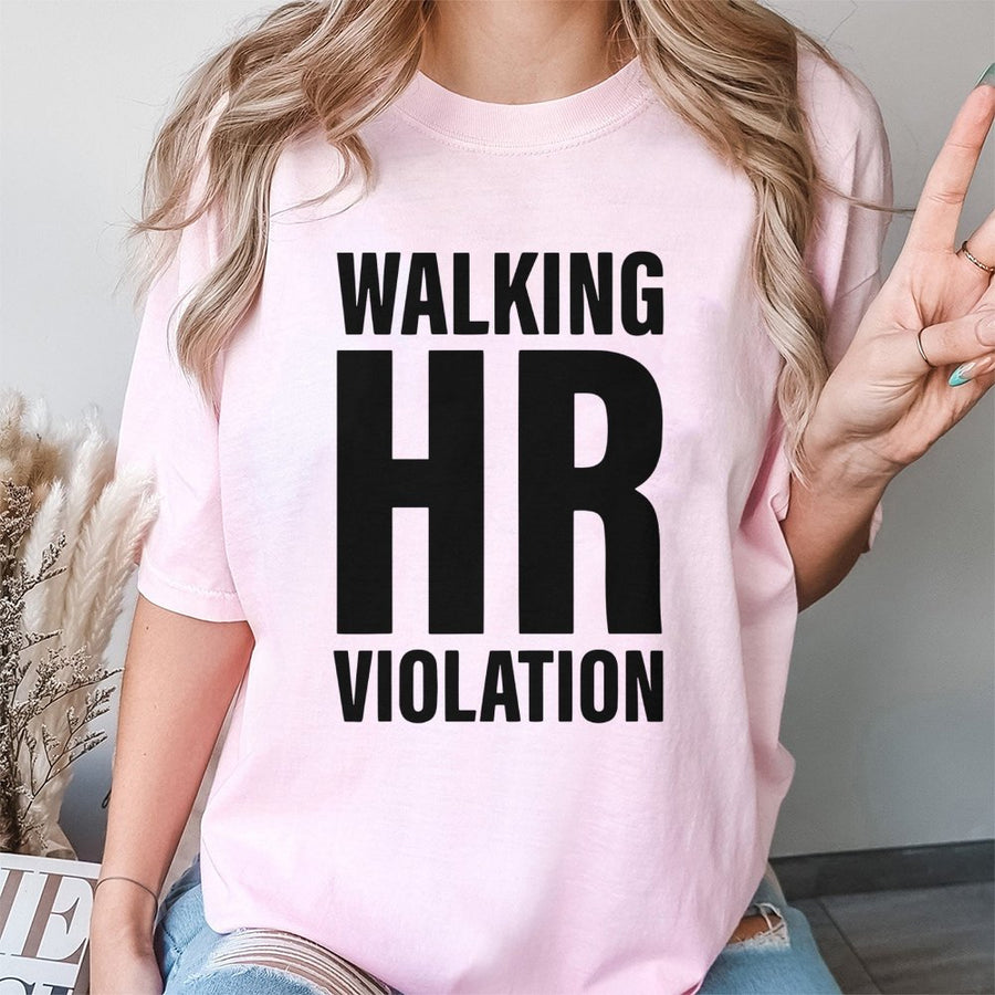 Walking HR Violation T-Shirt | Funny Office Humor Graphic Tee | 100% Premium Cotton | Sarcastic Work Gift for Coworkers & Employees