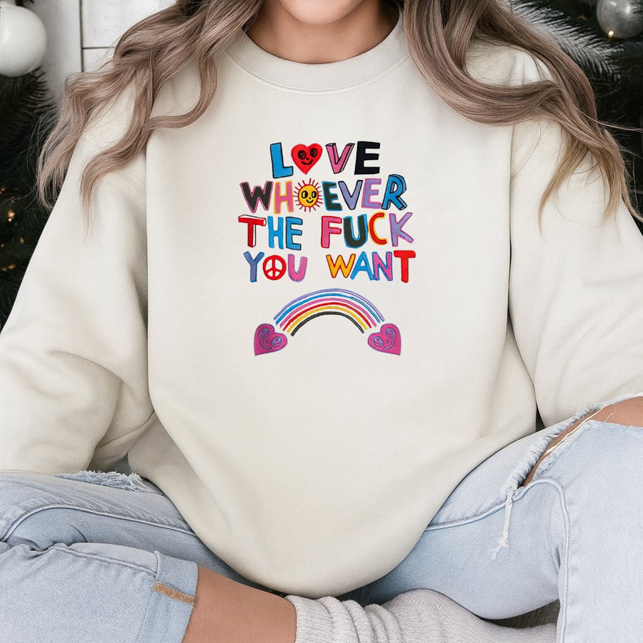 Love Whoever The Fuck You Want Sweatshirt | Colorful Rainbow Pride Design | Premium Cotton Blend | LGBTQ Equality Gift for Pride Month