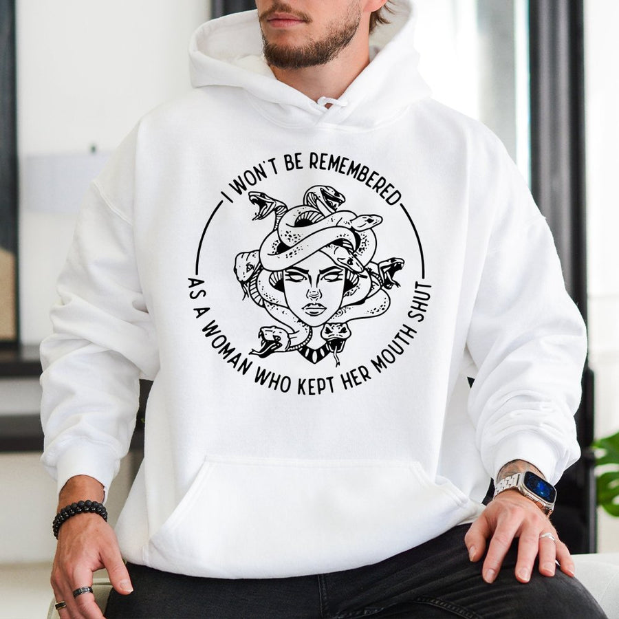 Medusa Hoodie | I Won't Be Remembered As A Woman Who Kept Her Mouth Shut | Premium Feminist Graphic Pullover | Empowering Quote Gift For Her