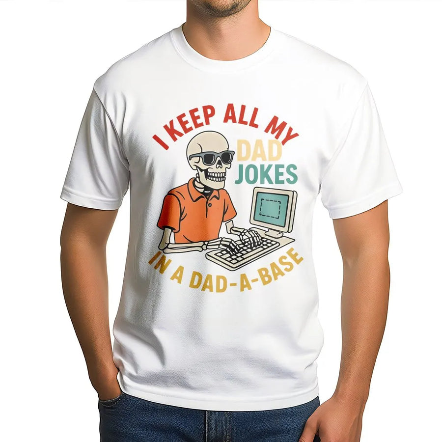 Dad Jokes T-Shirt | I Keep All My Dad Jokes In A Dad-A-Base Graphic | Premium Cotton Unisex Tee | Funny Father's Day 2026 Gift for Programmer Dads