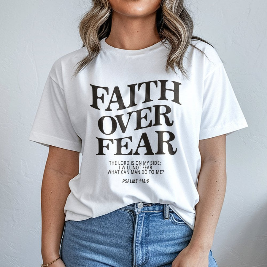 Faith Over Fear T-Shirt | Psalms 118:6 Scripture Graphic | Premium Cotton Religious Apparel | Unisex Christian Gift for Men and Women