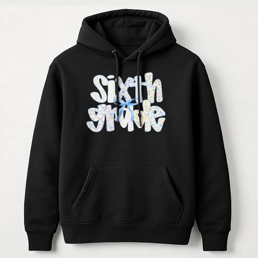 Sixth Grade Hoodie | Coquette Patchwork Style Print | Soft Cotton Blend Pullover | 6th Grade Teacher Appreciation Gift