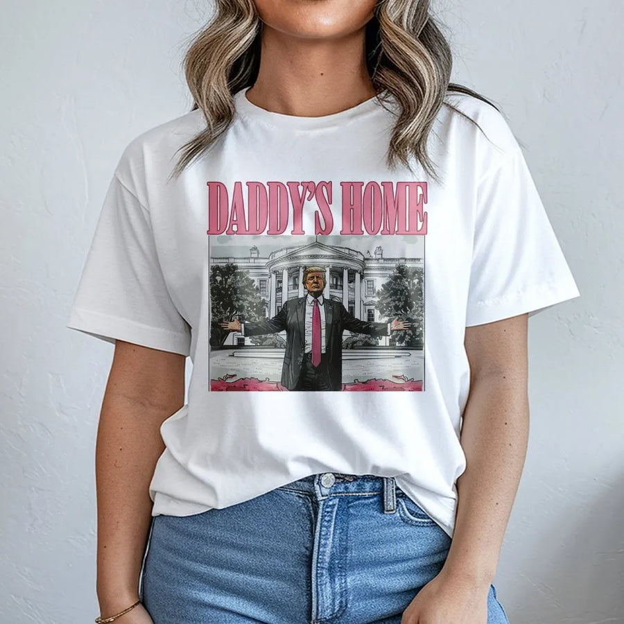 Daddy's Home T-Shirt | Patriotic Graphic Tee | 100% Cotton Premium Quality | Conservative Gift For Him