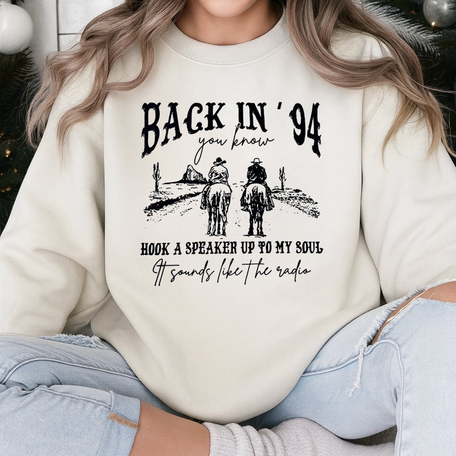 Back In 94 Country Music Sweatshirt | Western Cowboy Graphic Design | Premium Cotton Blend Crewneck | Gift For Country Fan And 90s Music Lover