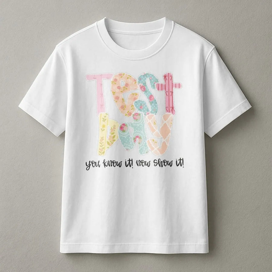 Test Day T-Shirt | Inspirational Teacher Quote Pullover | Cozy Cotton Blend Crewneck | Gift for Testing Coordinator & Students