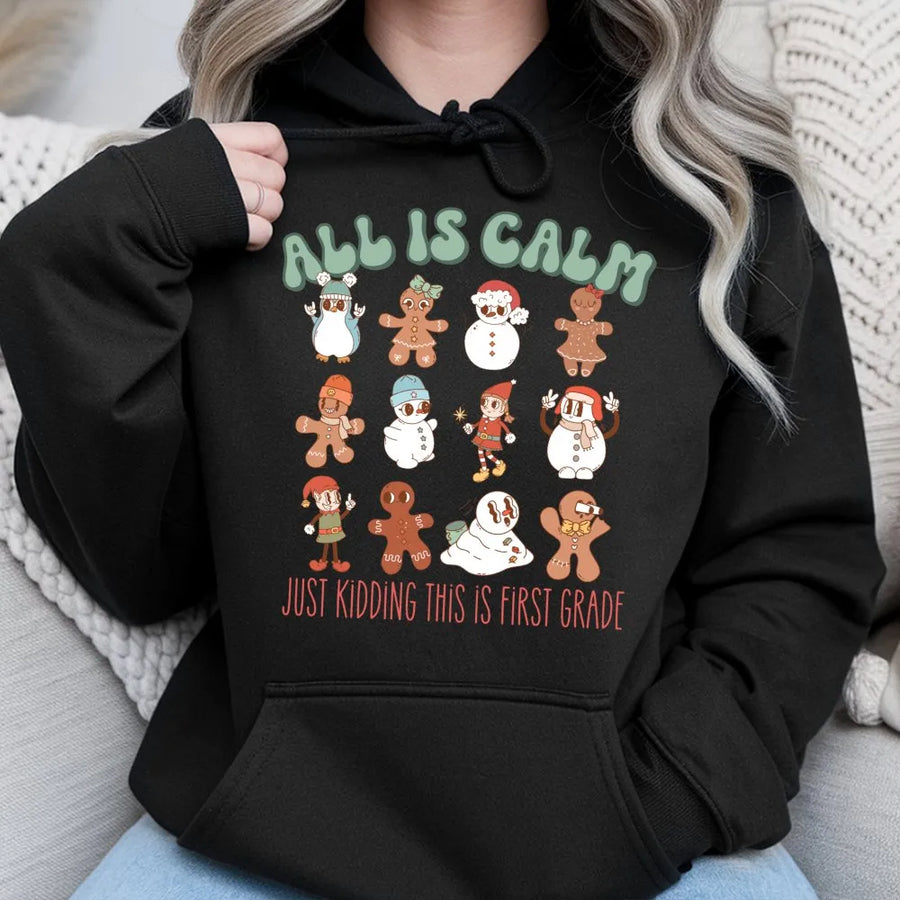 First Grade Teacher Christmas Hoodie | All Is Calm Gingerbread Design | Premium Cotton Blend | Funny Holiday Gift for Elementary Teachers