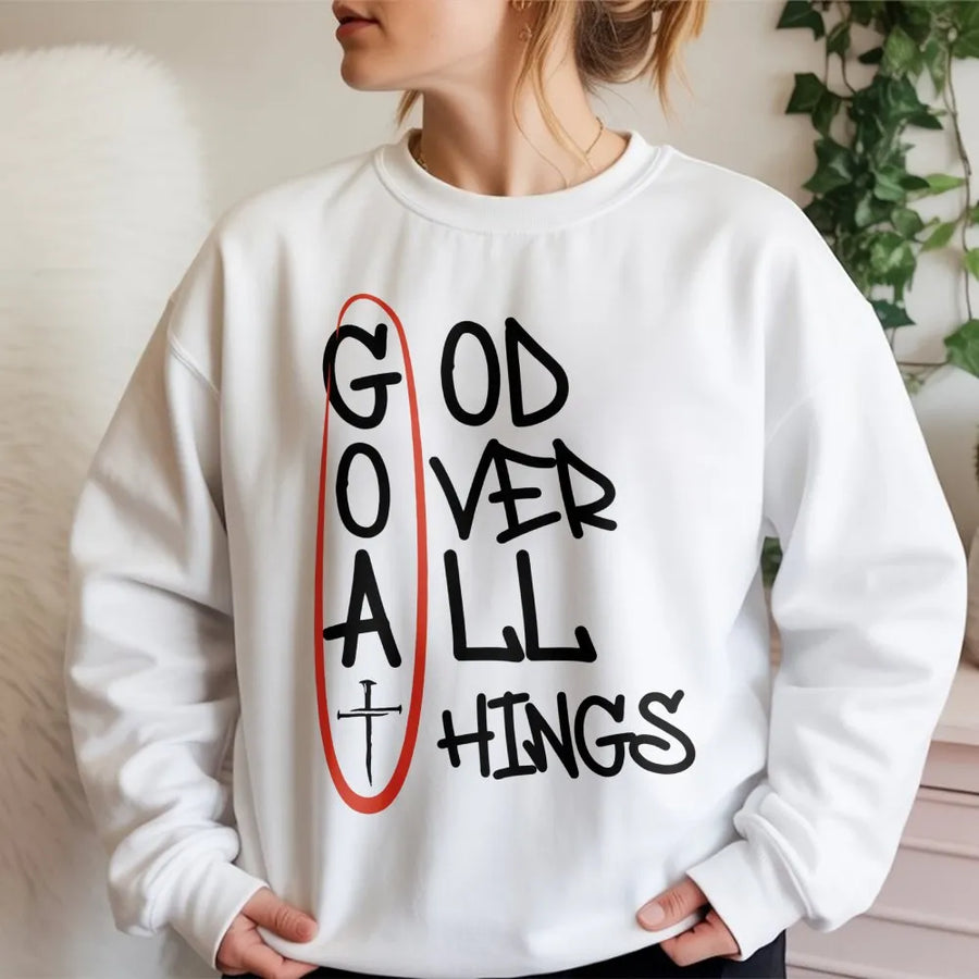 God Over All Things Sweatshirt | GOAT Christian Graphic | Premium Unisex Crewneck | Faith-Based Religious Apparel Gift for Believers