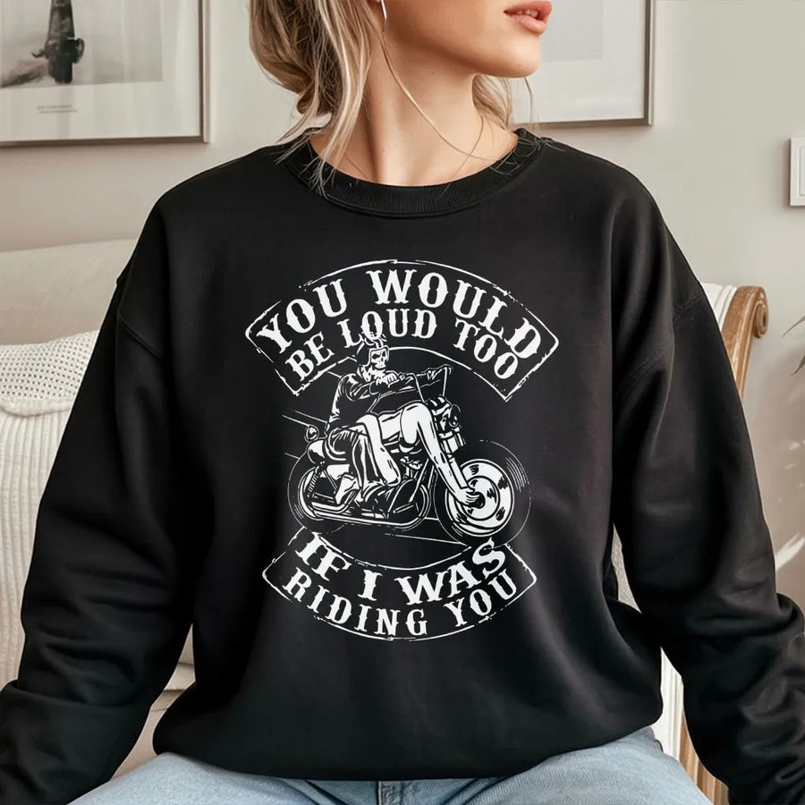 Motorcycle Graphic Sweatshirt | Funny Biker Quote Print | Premium Cotton Blend Unisex Pullover | Biker Gift For Men And Women