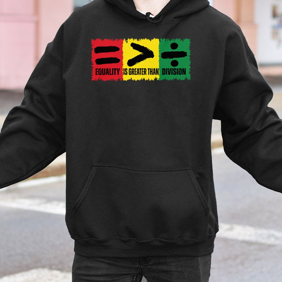 Equality Is Greater Than Division Hoodie | Pan-African Flag Graphic | Premium Cotton Blend | Gift For Social Justice Activist Black History Month Apparel