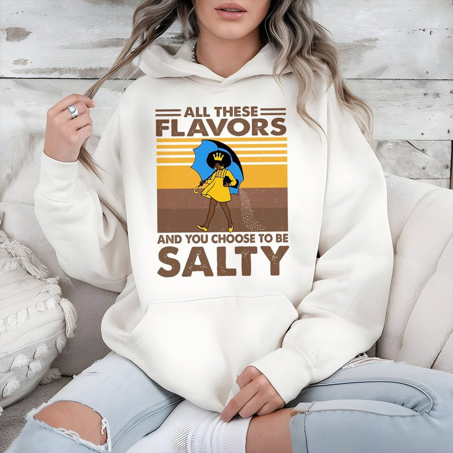 All These Flavors You Choose To Be Salty Hoodie | Funny Afrocentric Illustration | Premium Cotton-Blend Pullover | Black Girl Magic Gift Idea