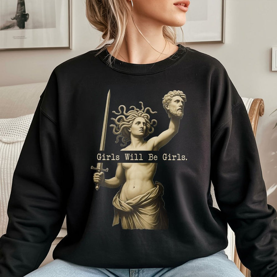 Medusa Graphic Sweatshirt | Girls Will Be Girls Feminist Art | Cotton Blend Premium Crewneck | Greek Mythology Gift for Her