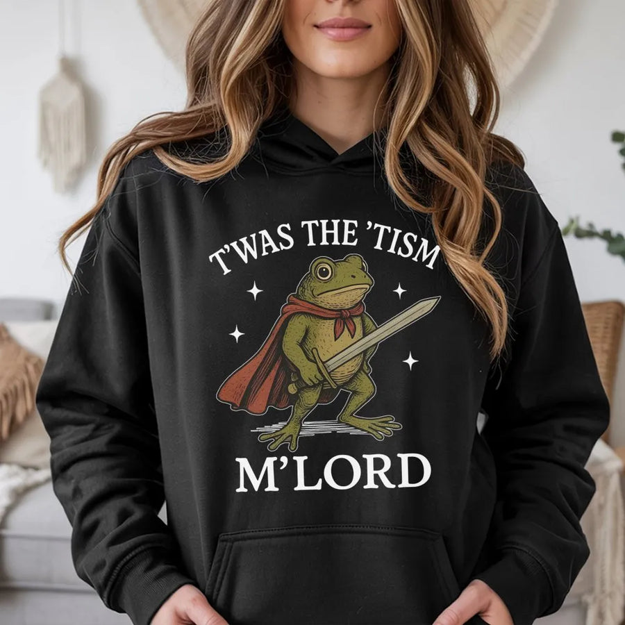 T'Was The 'Tism M'Lord Hoodie | Funny Frog With Sword Graphic | Premium Cotton Blend | Neurodivergent Meme Gift for Adults