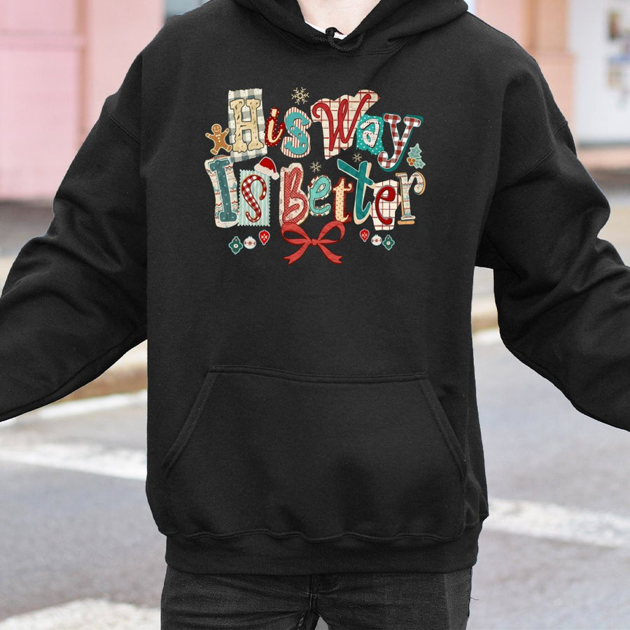 His Way Is Better Hoodie | Christian Christmas Faith Sweatshirt | Premium Cotton-Blend | Religious Holiday Gift for Women and Men
