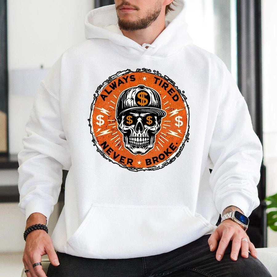 Always Tired Never Broke Hoodie | Hustle Culture Skull Graphic Design | Premium Cotton-Blend Streetwear | Unique Motivational Gift for Entrepreneurs