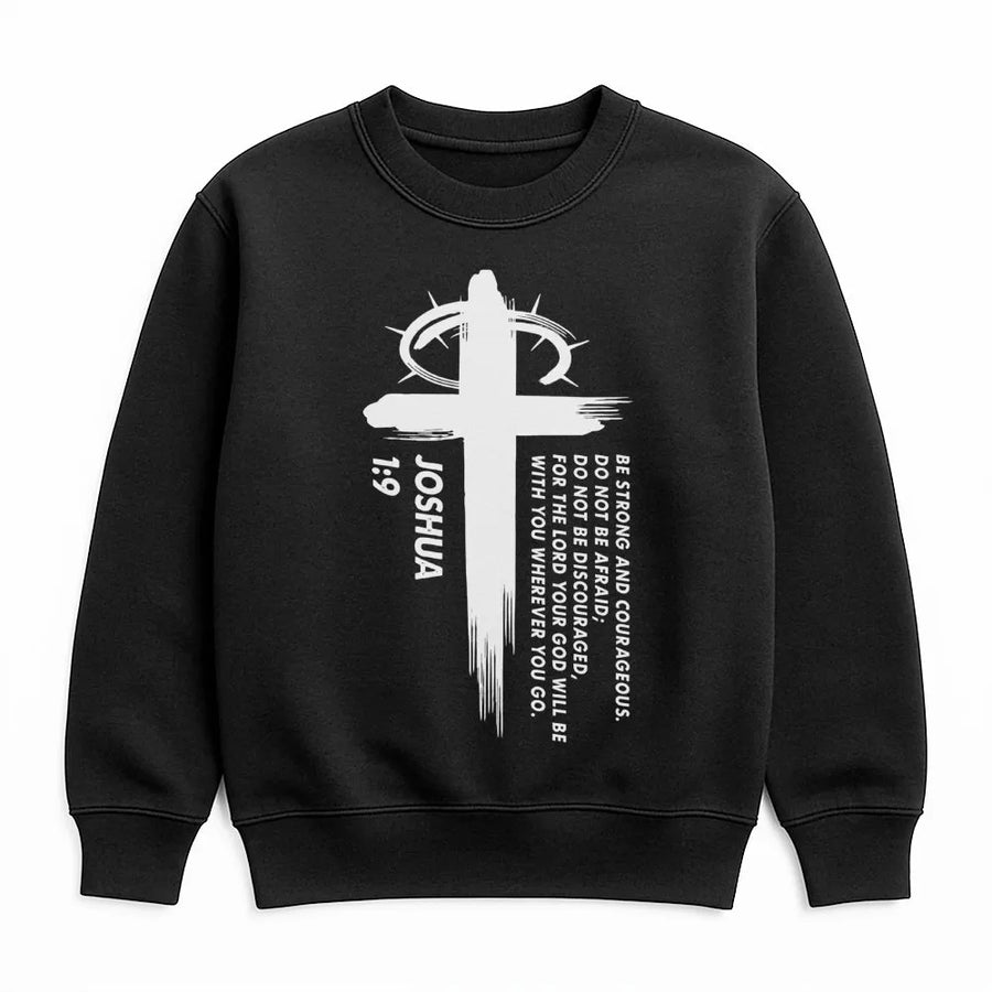 Joshua 1:9 Scripture Sweatshirt | Cross Faith Bible Verse Graphic | Premium Cotton Blend Crewneck | Christian Religious Gift For Men And Women