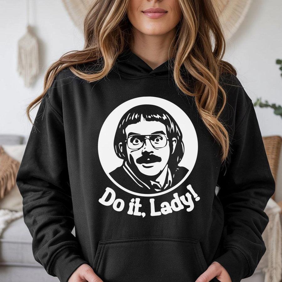 Do It Lady Hoodie | Funny Meme Graphic Sweatshirt | Premium Cotton-Blend Pullover | Trendy Gift for Comedy Lovers