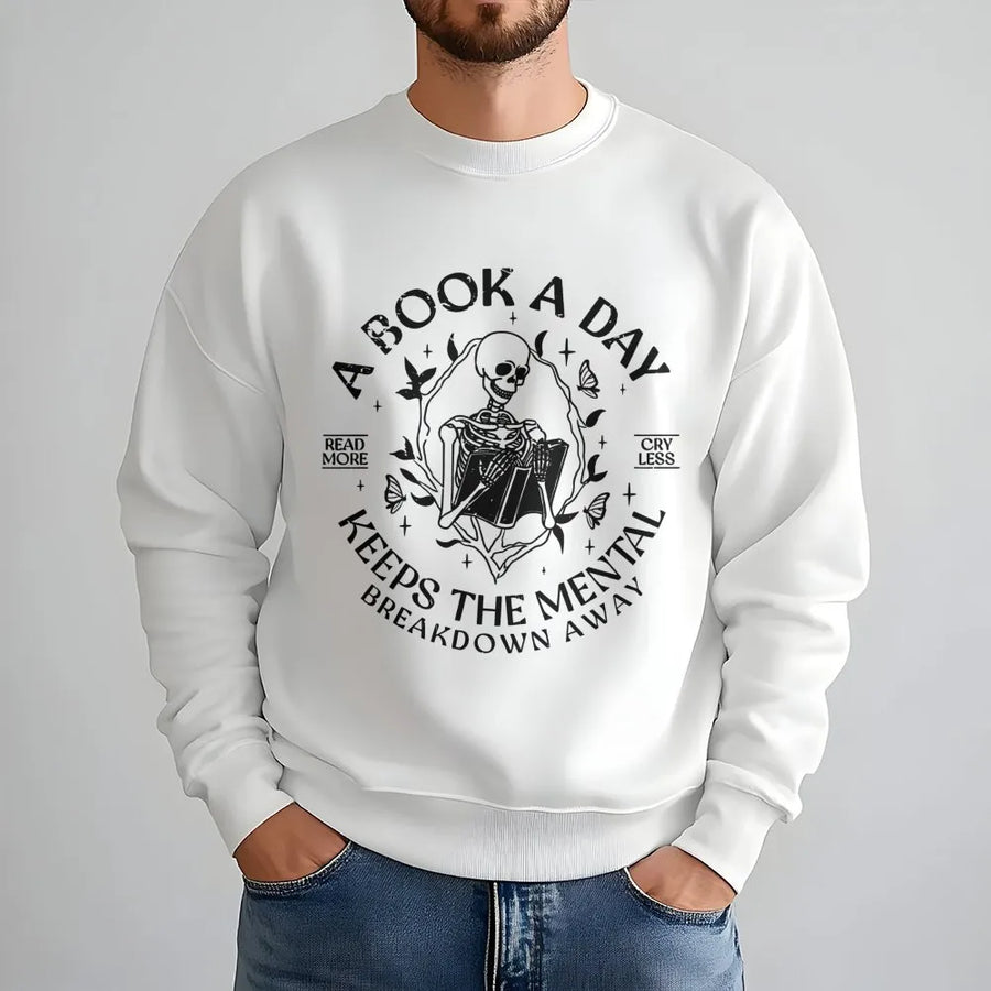 A Book A Day Keeps The Mental Breakdown Away Sweatshirt | Funny Skeleton Reading Graphic | Cotton Blend Premium Crewneck | Book Lover Gift for Readers