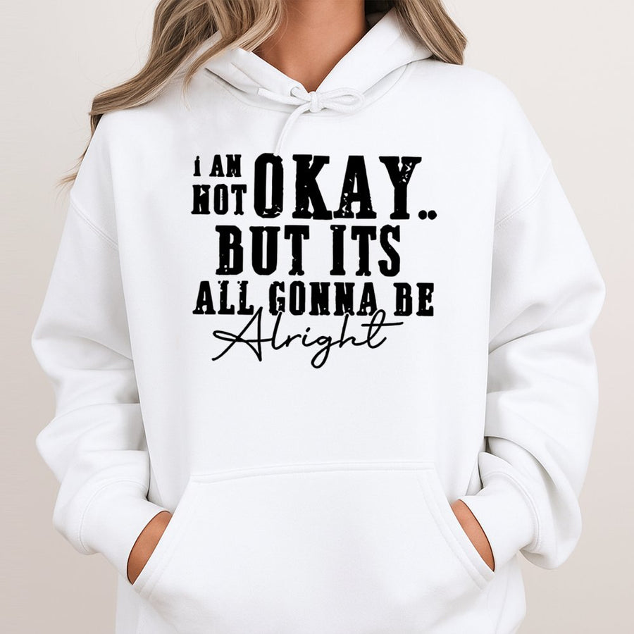 I Am Not Okay Graphic Hoodie | Inspirational Quote Design | Premium Cotton Blend | Gift For Friends & Mental Health Awareness