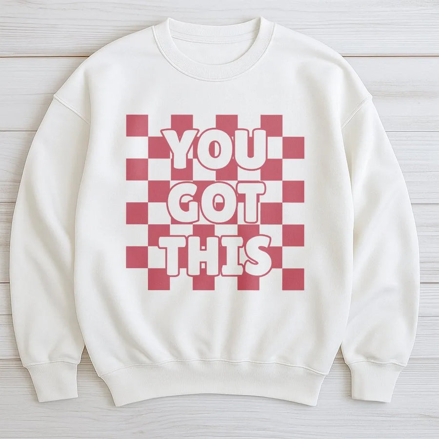 You Got This Sweatshirt | Retro Checkerboard Motivational Quote | Soft Cotton Blend | Gift for Teacher or Student Testing Day Apparel