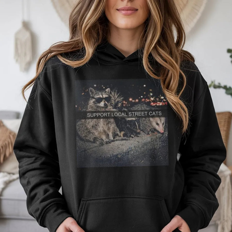 Support Local Street Cats Hoodie | Funny Raccoon & Possum Graphic | Soft Cotton Unisex Tee | Sarcastic Gag Gift for Animal Lovers